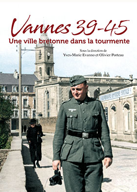 Vannes 39-45, une ville bretonne dans la tourmente
